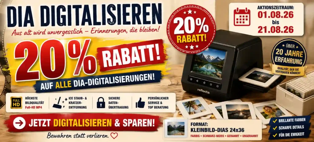 20% Rabatt auf die Digitalisierung von Dia.